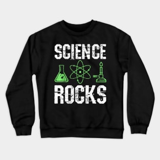 Science Rocks T-Shirt Biology Chemistry Physics Teacher Crewneck Sweatshirt